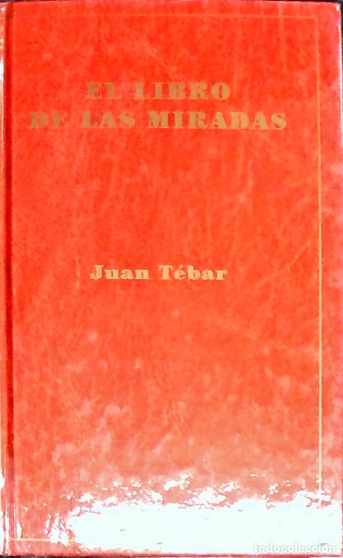 Libros: El libro de las miradas - TEBAR, Juan: - Foto 1