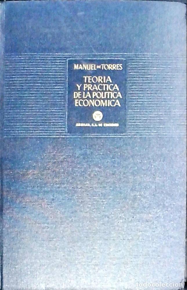 books: Teor&iacute;a y pr&aacute;ctica en la pol&iacute;tica econ&oacute;mica - Torres, Manuel: