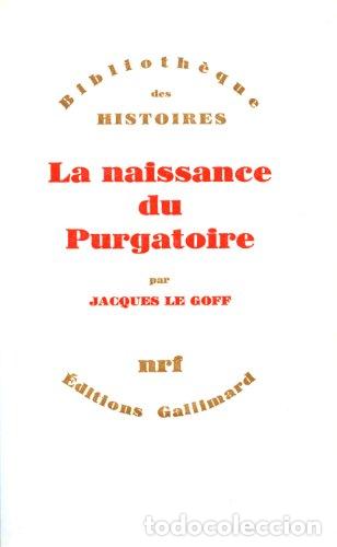 Libros: La Naissance Du Purgatoire - Jacques Le Goff