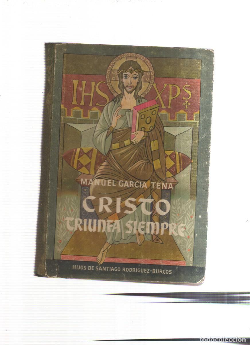 Libri di seconda mano: CRISTO TRIUNFA SIEMPRE MANUEL GARCIA TENA
