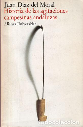 B&uuml;cher: Historia de las agitaciones campesinas andaluzas - Juan D&iacute;az del Morla