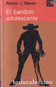 Libros: El bandido adolescente - Ram&oacute;n J. Sender - Foto 1