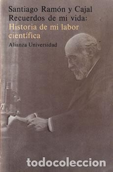 books: Recuerdos de mi vida: Historia de mi labor cient&iacute;fica - Santiago Ram&oacute;n y Cajal