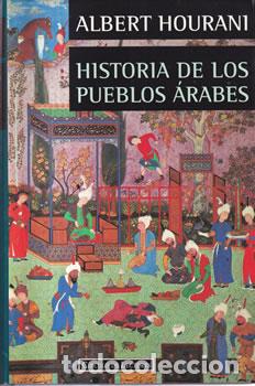 Libri di seconda mano: Historia de los pueblos &aacute;rabes - Albert Hourani