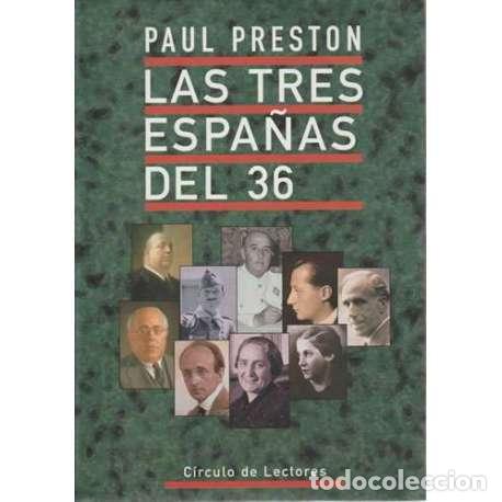 Libros: Las tres Espa&ntilde;as del 36 - Paul Preston - Foto 1