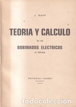 Libros: Teor&iacute;a y c&aacute;lculo de los bobinados el&eacute;ctricos - Jes&uacute;s Rapp Ocariz