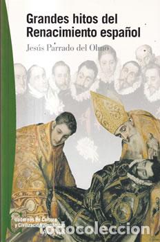 Libros: Grandes hitos del Renacimientos espa&ntilde;ol - Jes&uacute;s Parrado del Olmo