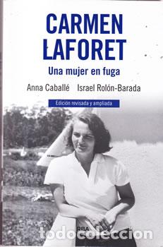 Libros: Carmen Laforet. Una mujer en fuga - Anna Caball&eacute; / Israel Rol&oacute;n-Barada