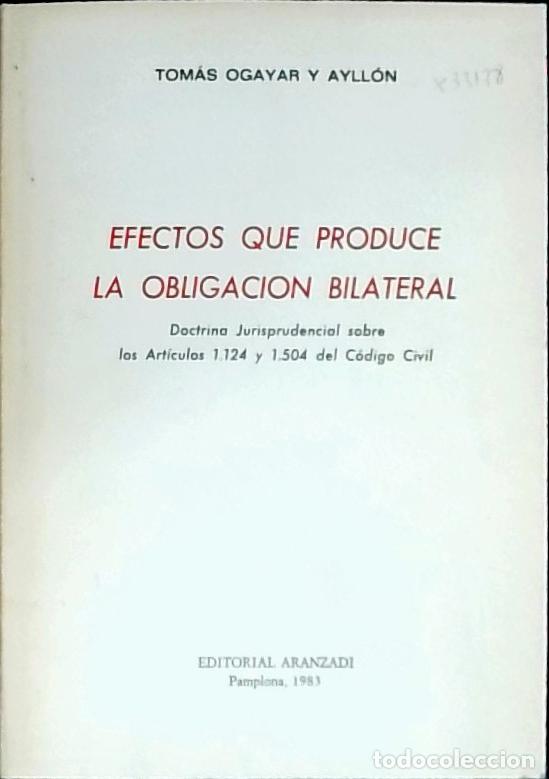 Libri di seconda mano: Efectos que produce la obligaci&oacute;n bilateral. Doctrina Jurisprudencial sobre los Art&iacute;culos 1124 y 150