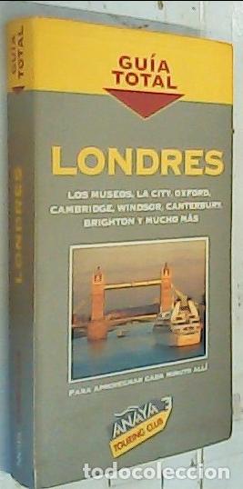 books: Londres. Los museos, la city, Oxford, Cambridge, Windsor, Canterbury, Brighton y mucho m&aacute;s - P&eacute;rez L