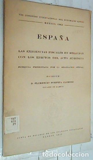 books: Espa&ntilde;a. Las exigencias fiscales en relaci&oacute;n con los efectos del acto jur&iacute;dico. Ponencia presentada p