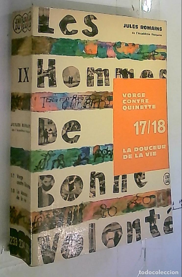 B&uuml;cher: Les Hommes de Bonne Volont&eacute; IX. 17, Vorge contre Quinette. 18, La douceur de la vie - Romains, Jules