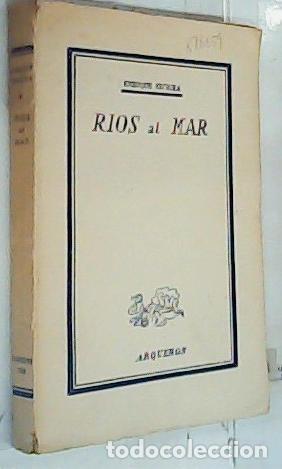 Libros: Rios al mar - Segura, Enrique: