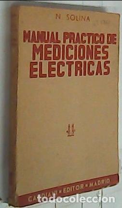 Libri di seconda mano: Manual pr&aacute;ctico de mediciones el&eacute;ctricas - Solina, Nino: