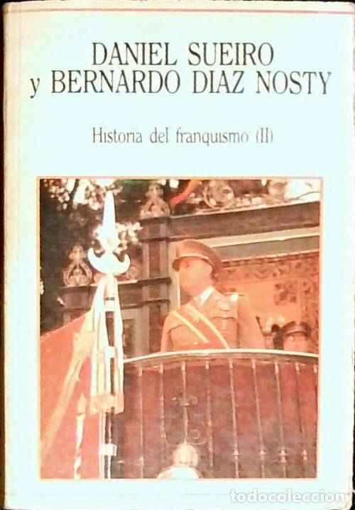 Libros: Historia del franquismo. Tomo II - Sueiro, Daniel y Diaz Nosty, Bernardo: