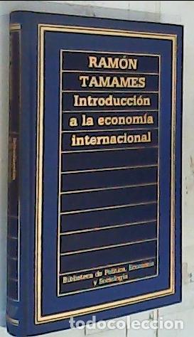 Libros: Introducci&oacute;n a la econom&iacute;a internacional - Tamames, Ram&oacute;n: - Foto 1