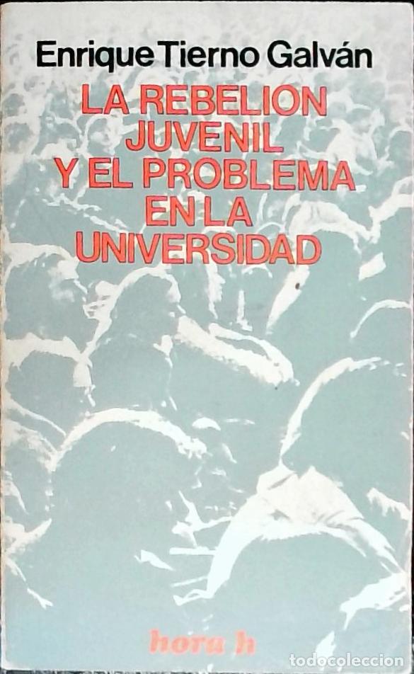Livros em segunda m&atilde;o: La rebeli&oacute;n juvenil y el problema en al Universidad - Tierno Galv&aacute;n, Enrique: