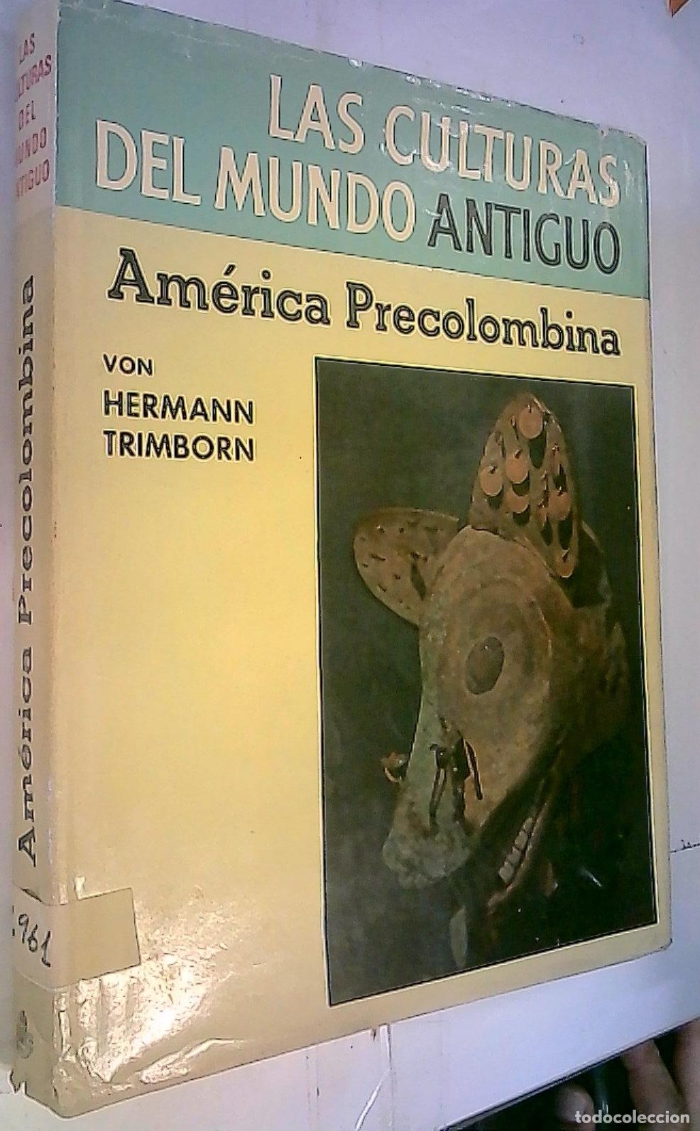 Livres: Las Culturas del Mundo Antiguo. Am&eacute;rica Precolombina - Trimborn, Hermann: