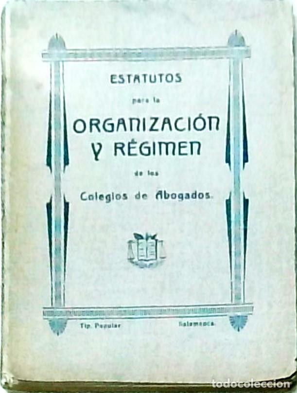 books: Estatutos para la Organizaci&oacute;n y R&eacute;gimen de los Colegios de Abogados - :