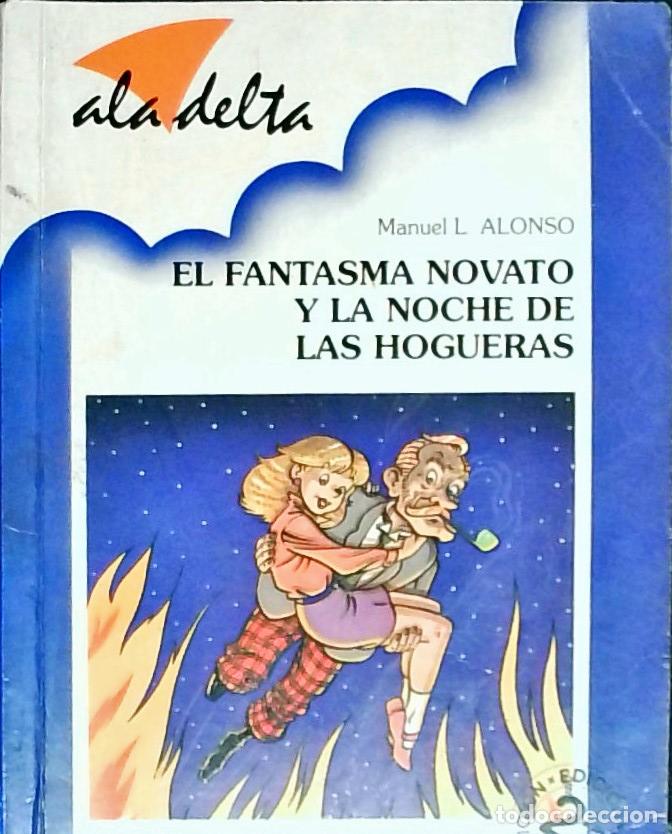 Libri di seconda mano: El fantasma novato y la noche de las hogueras - ALONSO, Manuel L.: