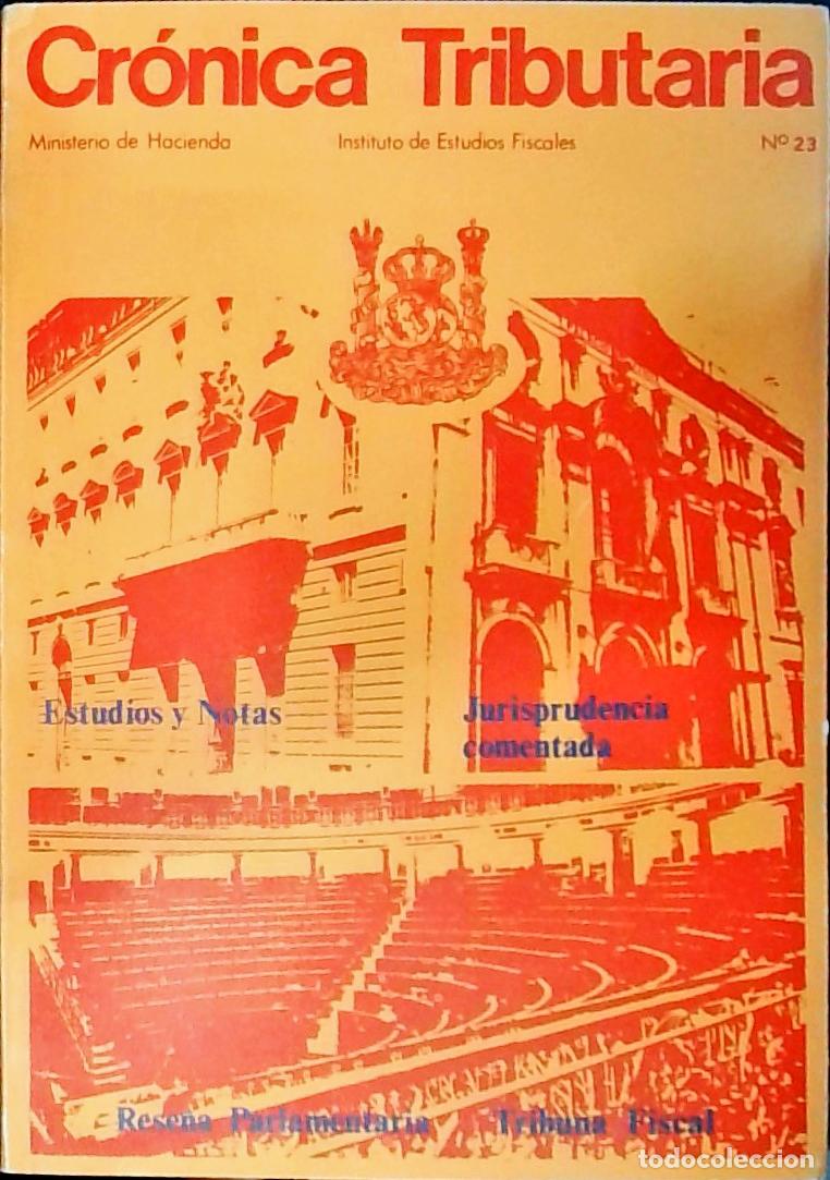 Libri di seconda mano: Cr&oacute;nica Tributaria n&ordm; 23. Revista Instituto Estudios Fiscales. Ministerio de Hacienda - Autores Vari