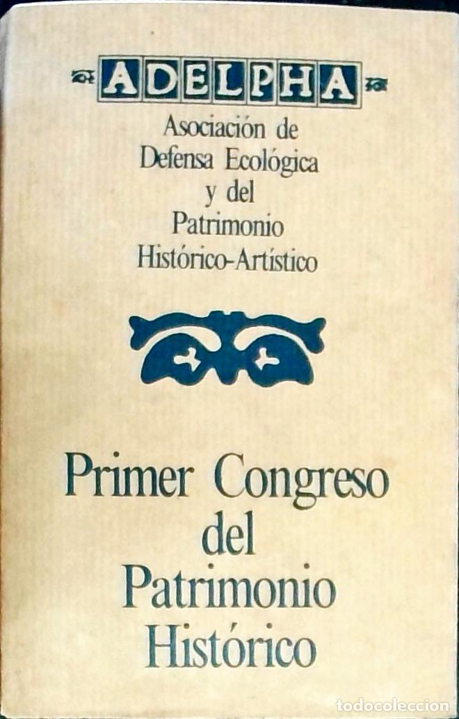 Libros: Primer Congreso del Patrimonio Hist&oacute;rico: 12, 13, 14 de Octubre de 1979 - Autores Varios:
