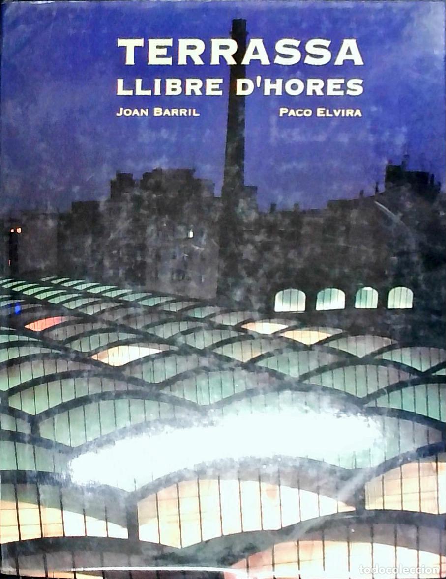 Libros: Terrassa, llibre d'hores - Barril, Joan y Elvira, Paco: