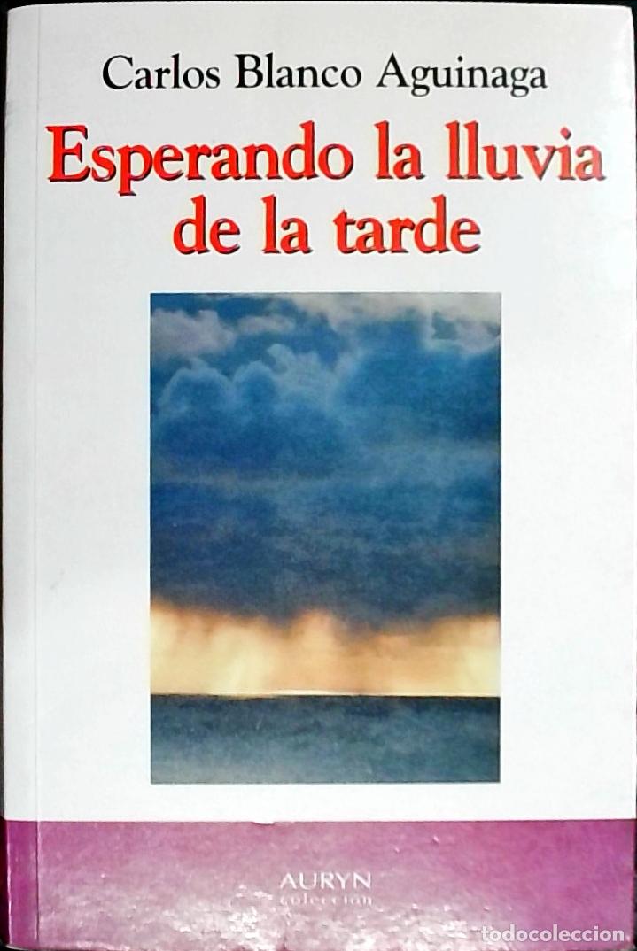 Libros: Esperando la lluvia de la tarde (F&aacute;bula de exilios) - BLANCO AGUINAGA, Carlos: - Foto 1