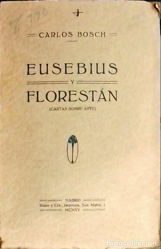 B&uuml;cher: Eusebious y Florest&aacute;n: cartas sobre arte - Bosch, Carlos:
