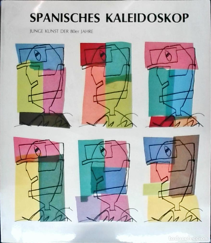 Livros em segunda m&atilde;o: Spanisches Kaleidoskop Junge Kunst 80er Jahre. Caleidoscopio Espa&ntilde;ol, Arte Joven de los a&ntilde;os 80 - CA