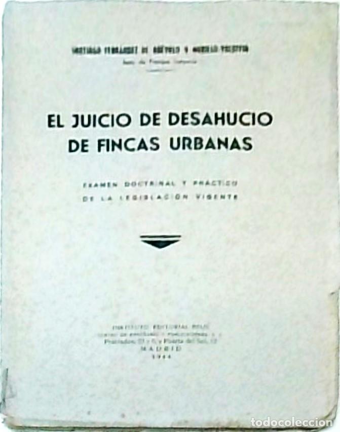 Libri di seconda mano: El juicio de deshaucio de fincas urbanas. Examen doctrinal y pr&aacute;ctico de la legislaci&oacute;n vigente - FE