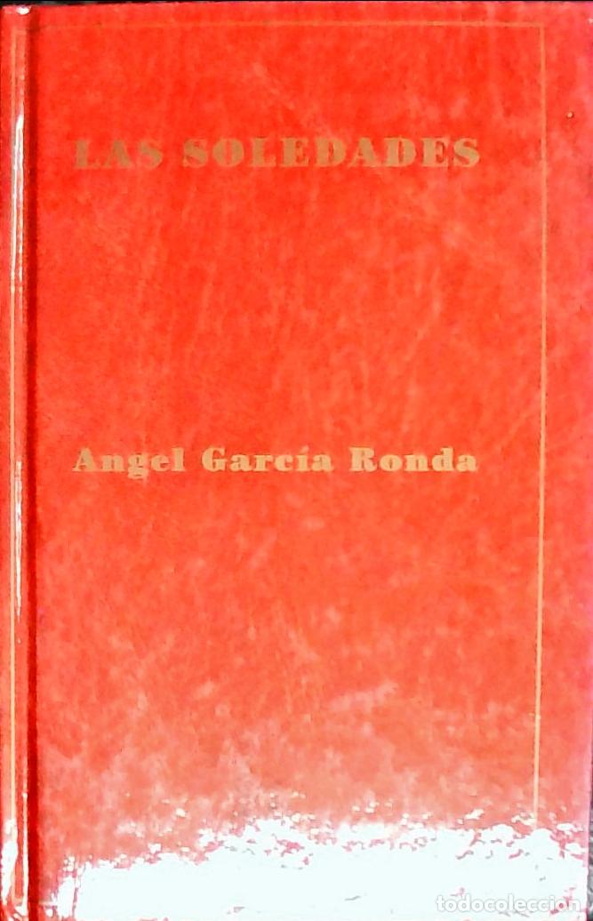 Libri di seconda mano: Las soledades - GARCIA RONDA, &Aacute;ngel: