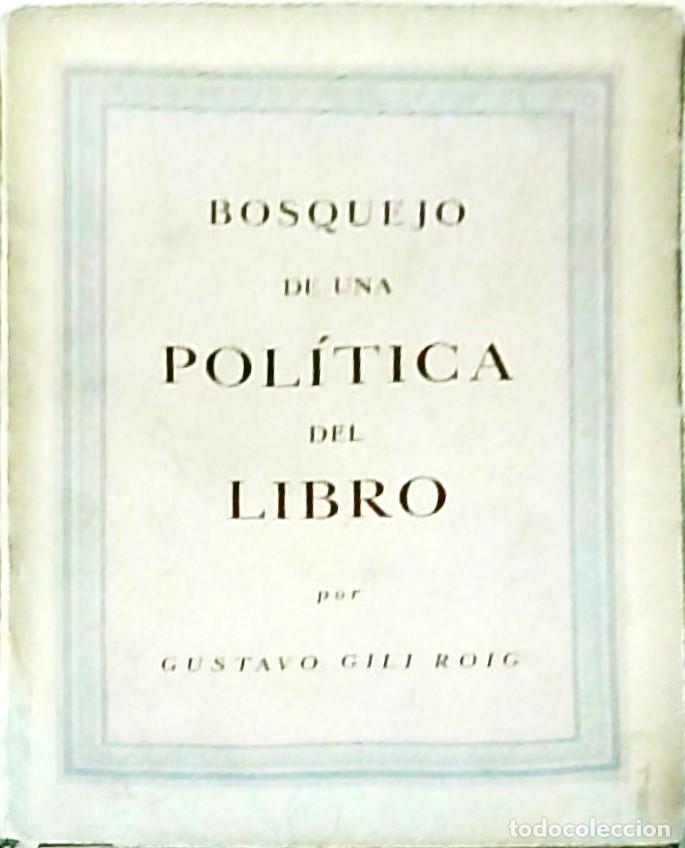 Libros: Bosquejo de una pol&iacute;tica del libro - GILI ROIG, Gustavo: