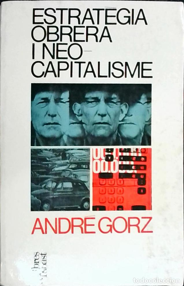 Libros: Estrategia obrera i neocapitalisme - Gorz, Andr&eacute;: