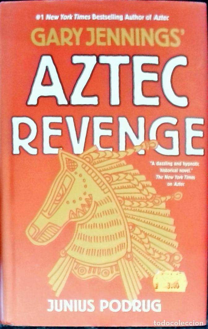 Libros: Aztec revenge - Jennings, Gary y Podrug, Junius: - Foto 1