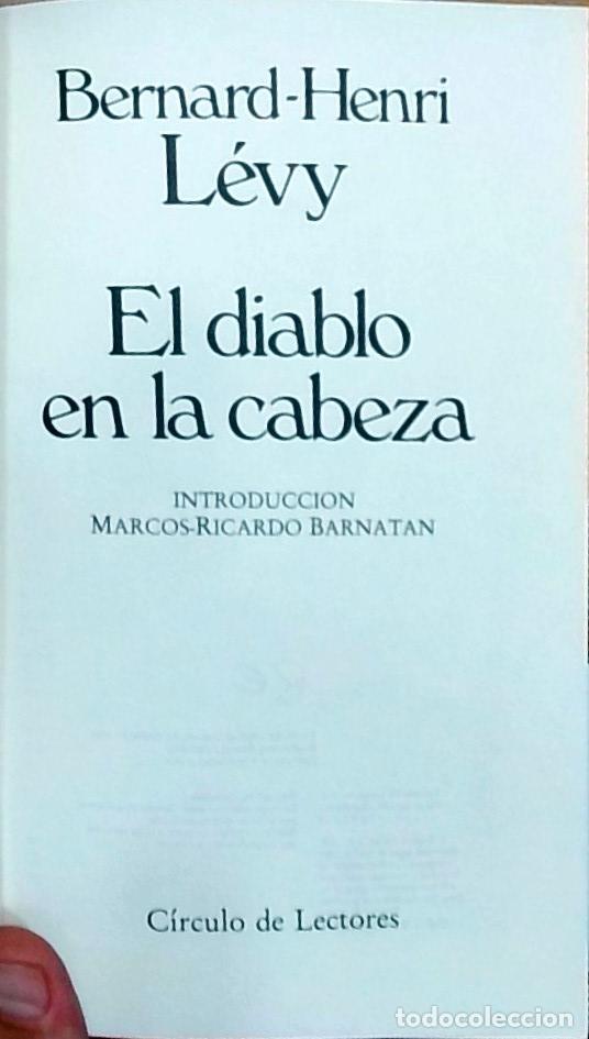 Libros: El diablo en la cabeza - L&eacute;vy, Bernard-Henri: - Foto 1