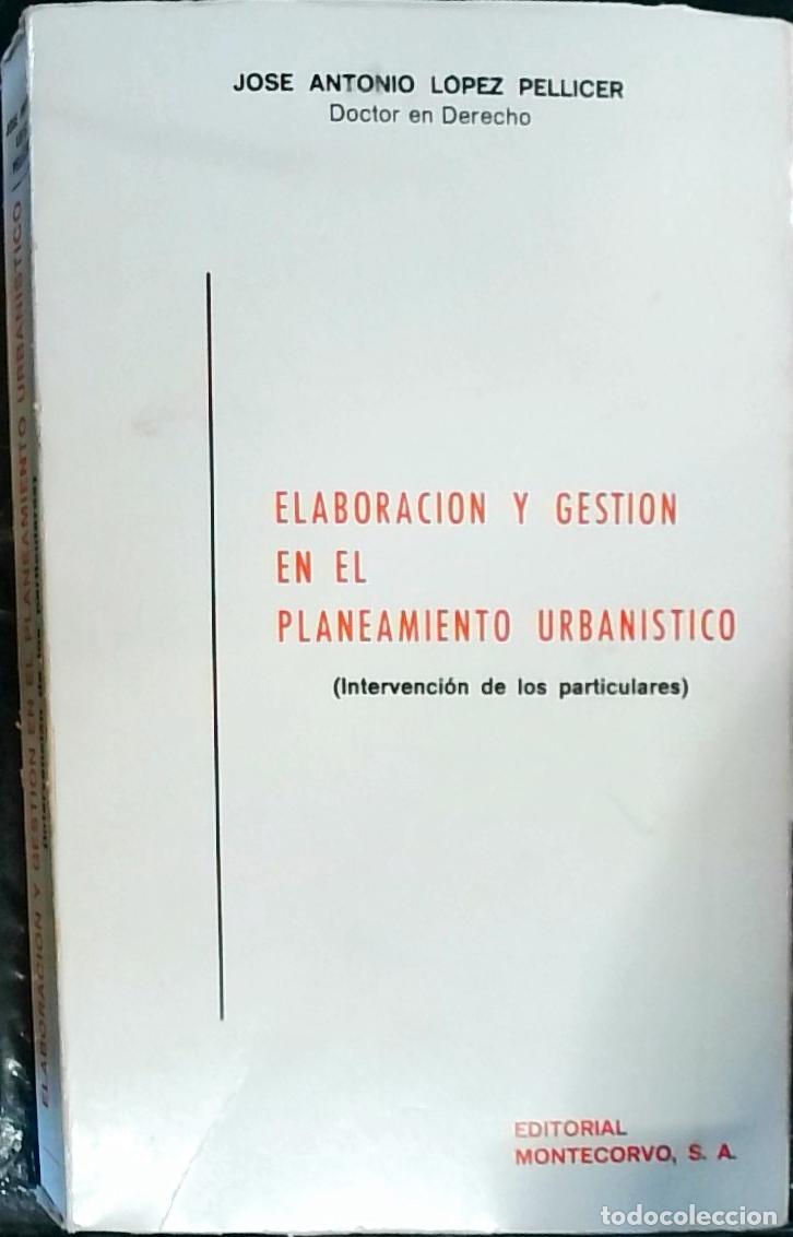Libri di seconda mano: Elaboraci&oacute;n y gesti&oacute;n en el planeamiento urban&iacute;stico: intervenci&oacute;n de los particulares - L&oacute;pez Pelli