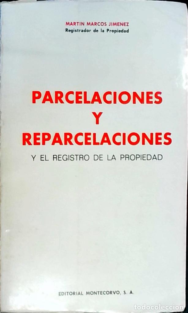 books: Parcelaciones y reparcelaciones urban&iacute;sticas y el Registro de la Propiedad - Marcos Jim&eacute;nez, Mart&iacute;n:
