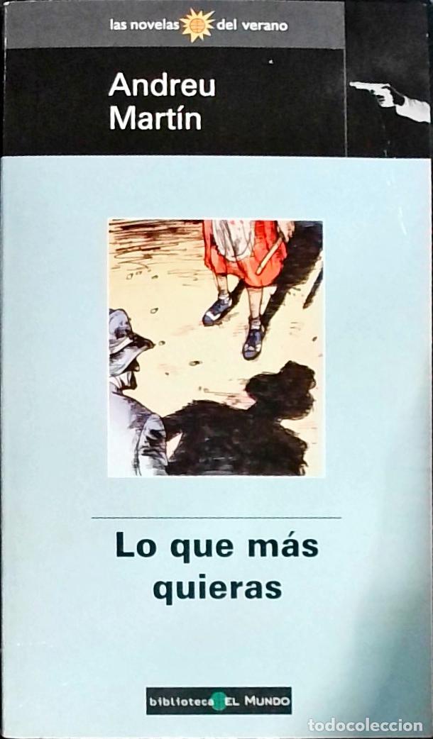 Libros: Lo que m&aacute;s quieras - Mart&iacute;n, Andreu: - Foto 1
