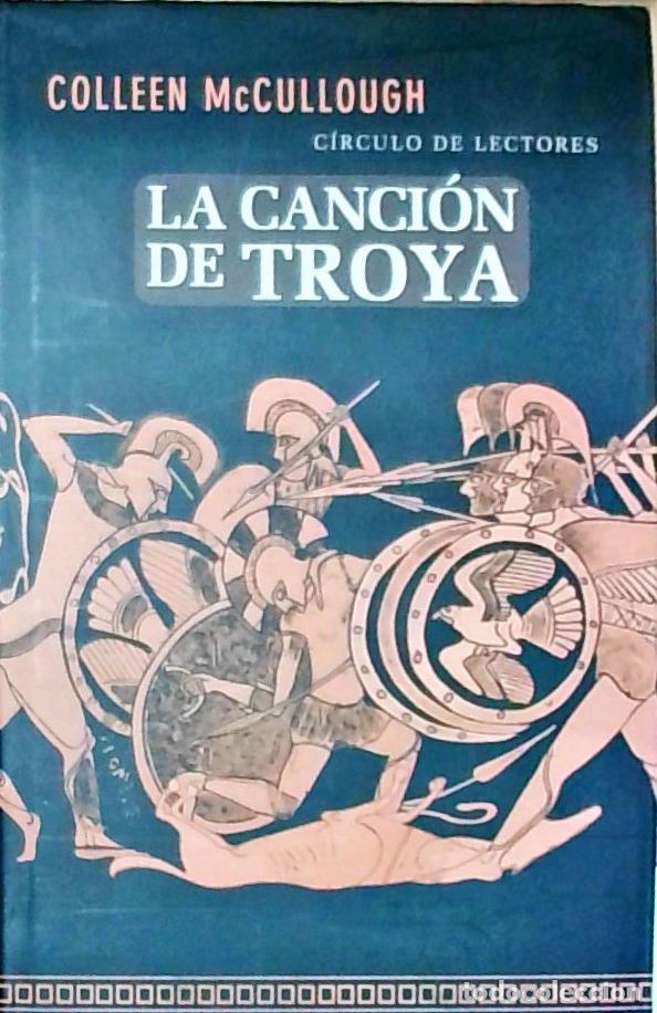 Libri di seconda mano: La canci&oacute;n de Troya - McCullough, Colleen:
