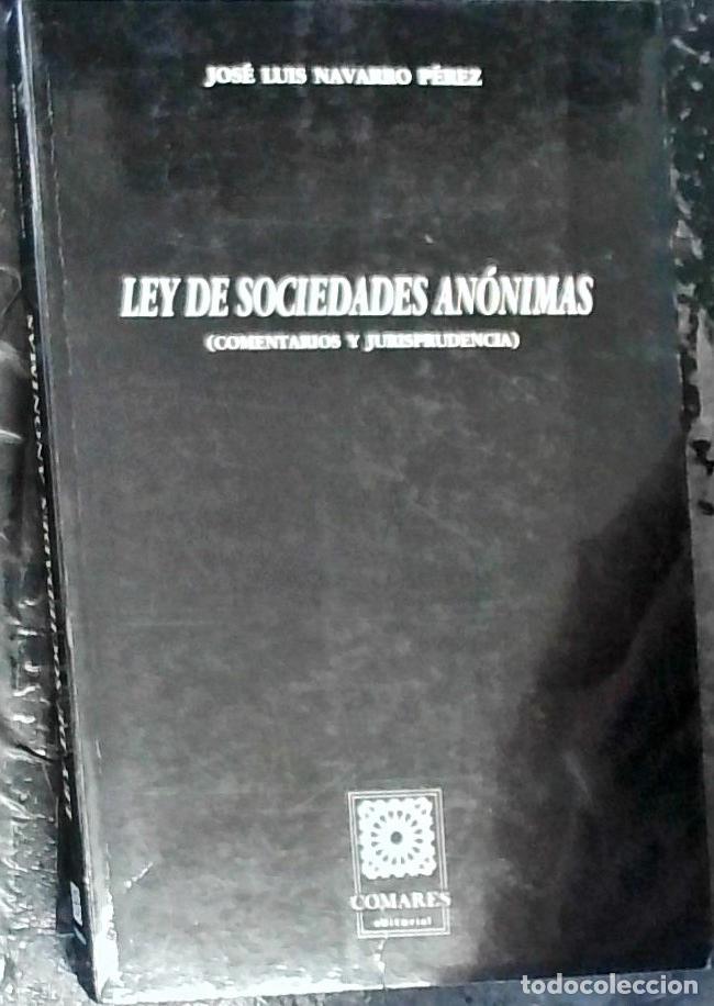 Libri di seconda mano: Ley de sociedades an&oacute;nimas: comentarios y jurisprudencia - Navarro P&eacute;rez, Jos&eacute; Luis: