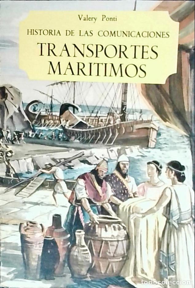 Libri di seconda mano: Historia de las comunicaciones: transportes mar&iacute;timos - Ponti, Valery: