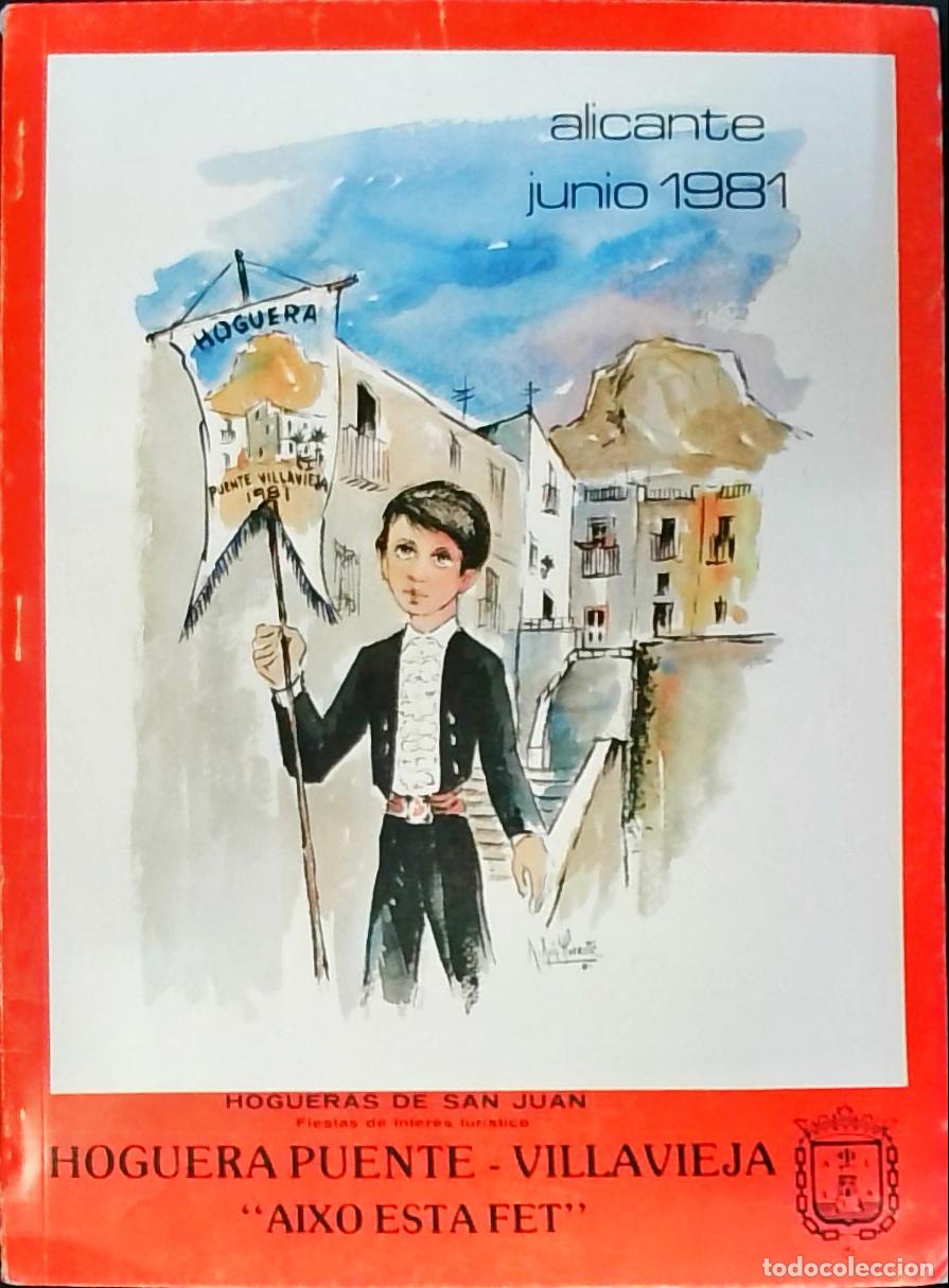 Libri di seconda mano: Hoguera Puente Villavieja Aixo est&aacute; Fet: Junio 1981. Hogueras de San Juan - PROGRAMA: