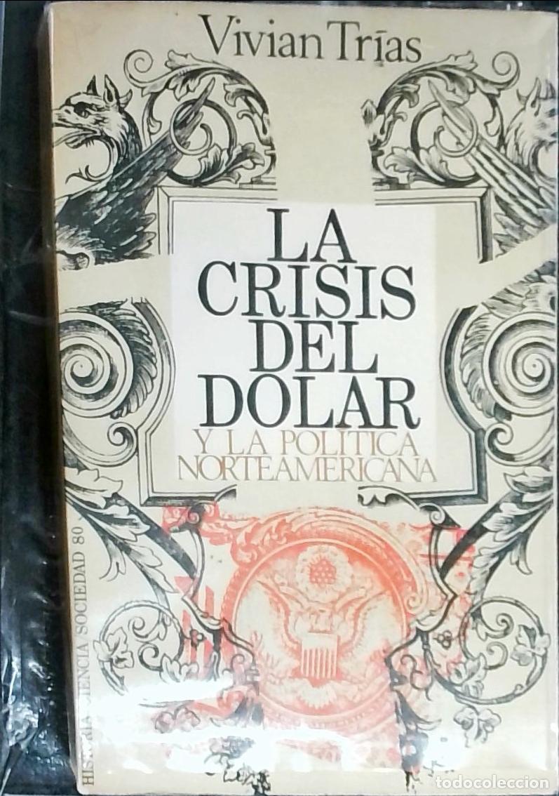 books: La crisis del d&oacute;lar y la pol&iacute;tica norteamericana - Tr&iacute;as, Vivian: