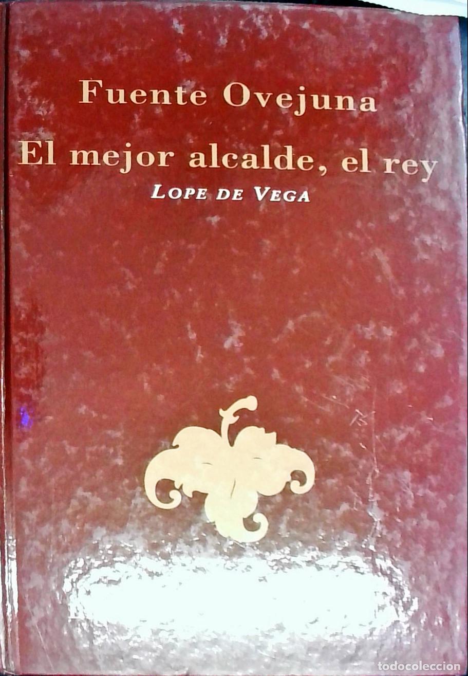 Libros: Fuenteovejuna. El mejor alcalde, el rey - VEGA, Lope de: