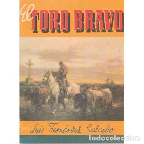 Libros: El toro bravo - Luis Fern&aacute;ndez Salcedo - Foto 1