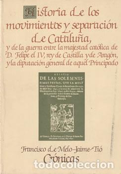 B&uuml;cher: Historia de los movimientos y separaci&oacute;n de Catalu&ntilde;a, y de la guerra entre la majestad cat&oacute;lica de D
