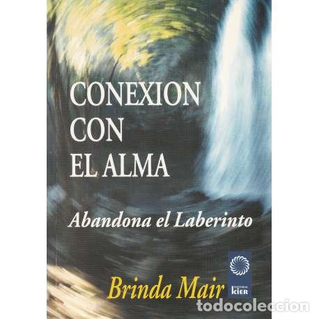 books: Conexi&oacute;n con el alma. Abandona el Laberinto - Brinda Mair