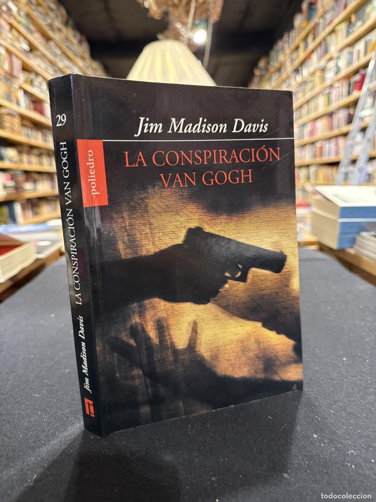 Libros: LA CONSPIRACION VAN GOGH - Jim Madison Davis