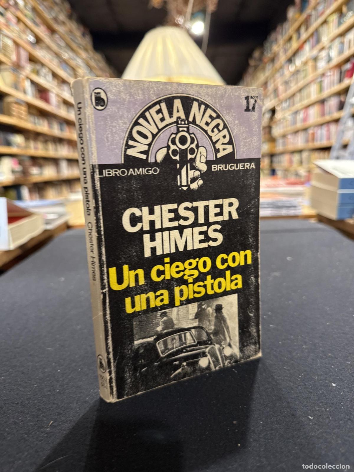 Libros: Un ciego con una pistola - Chester Himes